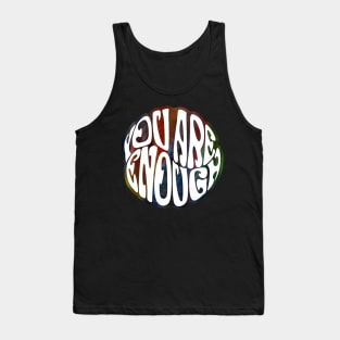 You Are Enough Tank Top